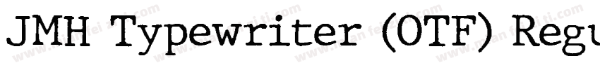 JMH Typewriter (OTF) Regular字体转换